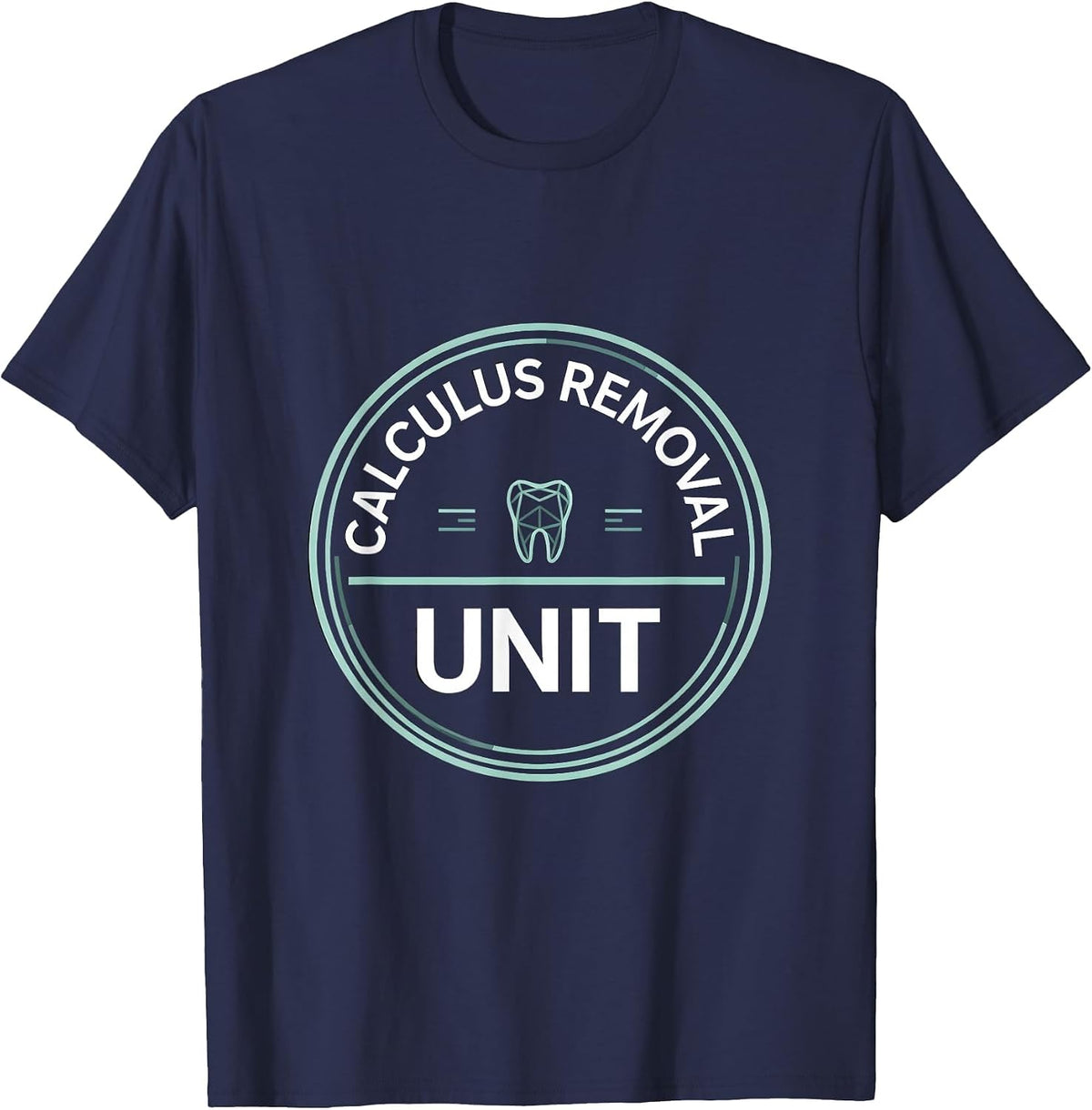 Men's Calculus Removal Unit Funny Dental Hygienist Humor T-Shirt - Navy Blue
