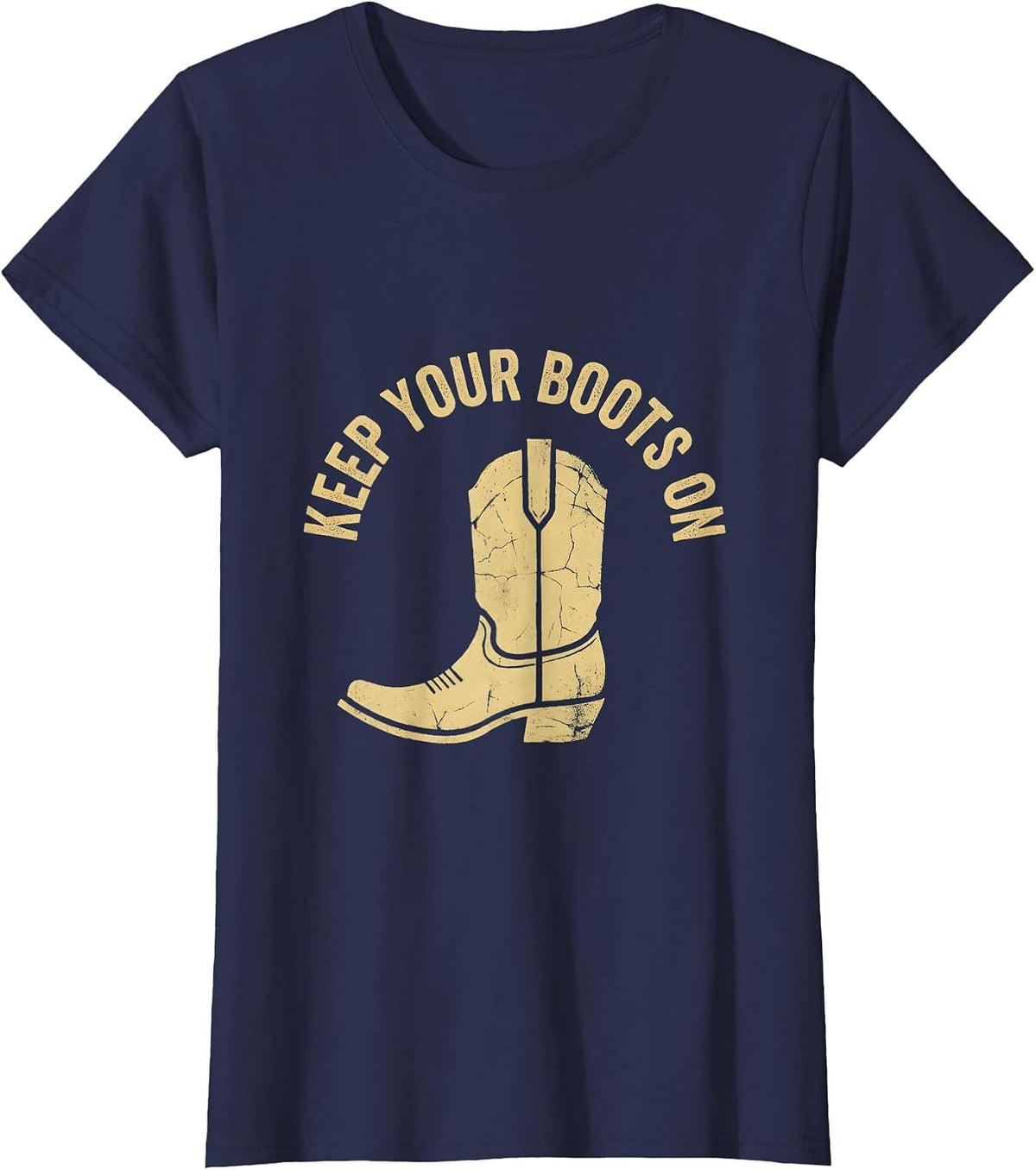 Women's Keep Your Boots On Cowboy Western Design T-Shirt - Navy Blue