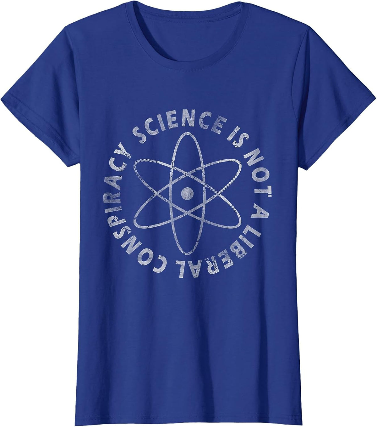 Science is Not A Liberal Conspiracy Funny Quotes Men Women T-Shirt - Royal Blue