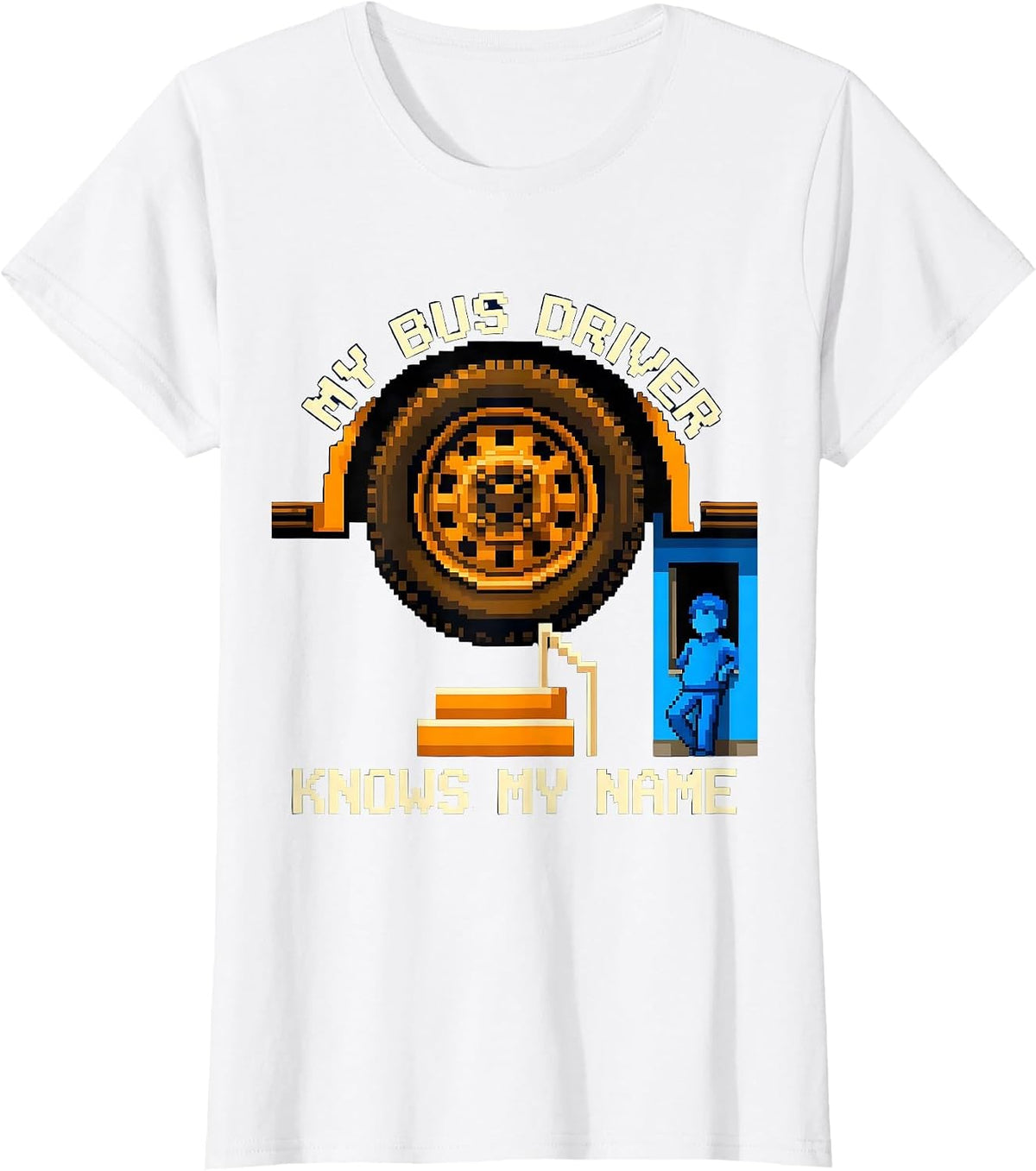 My Bus Driver Knows My Name Funny School Bus Driver Back To T-Shirt - White