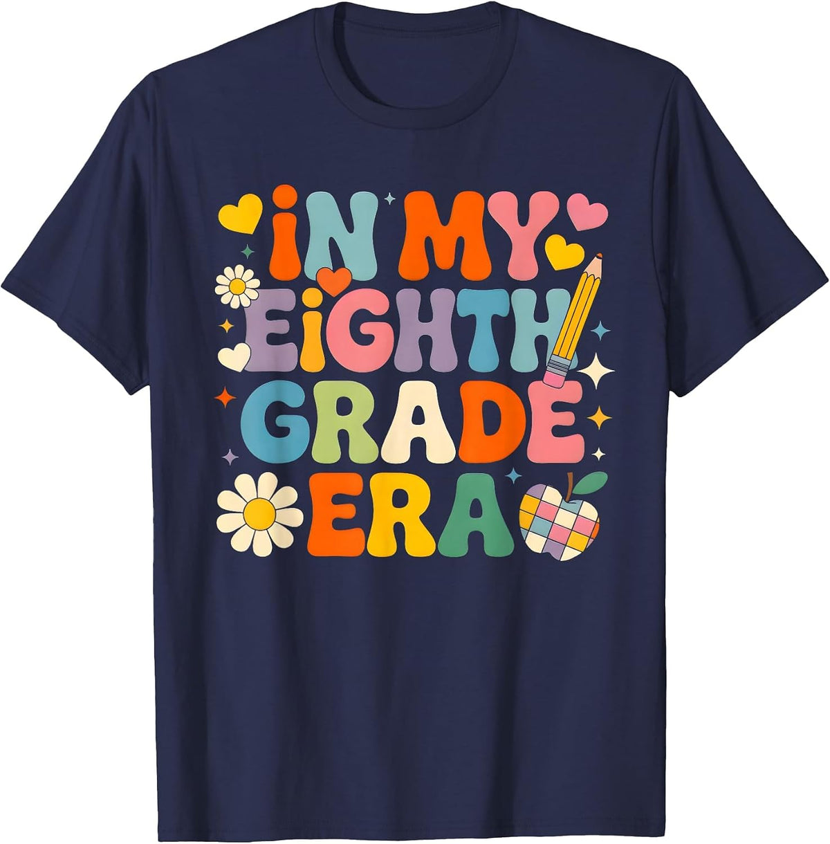 in My Eighth Grade Era Girl Back to School 8th Grade Teacher T-Shirt - Navy Blue