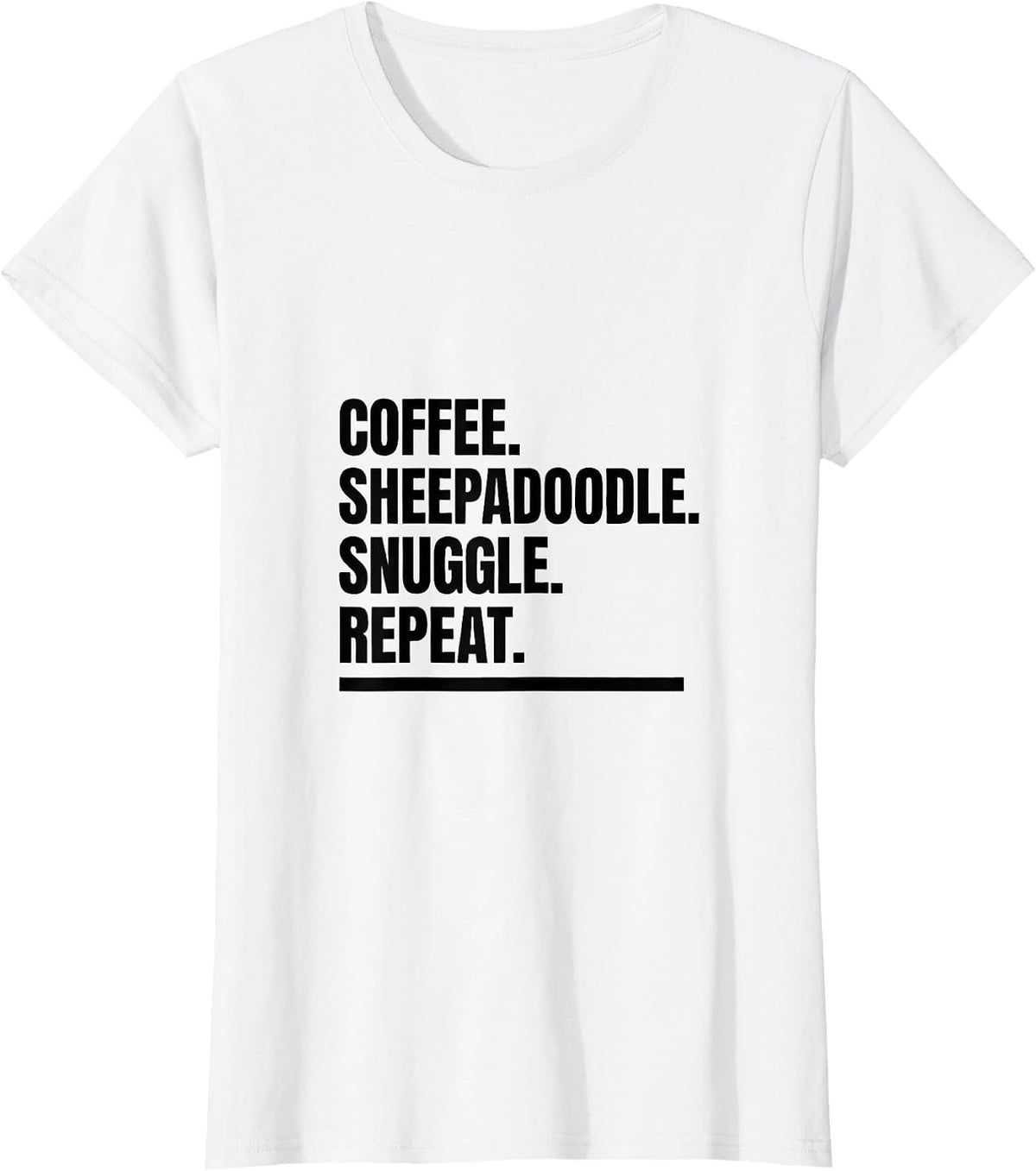 Coffee Sheepadoodle Snuggle Repeat Funny Dog Owner Coffee T-Shirt - White