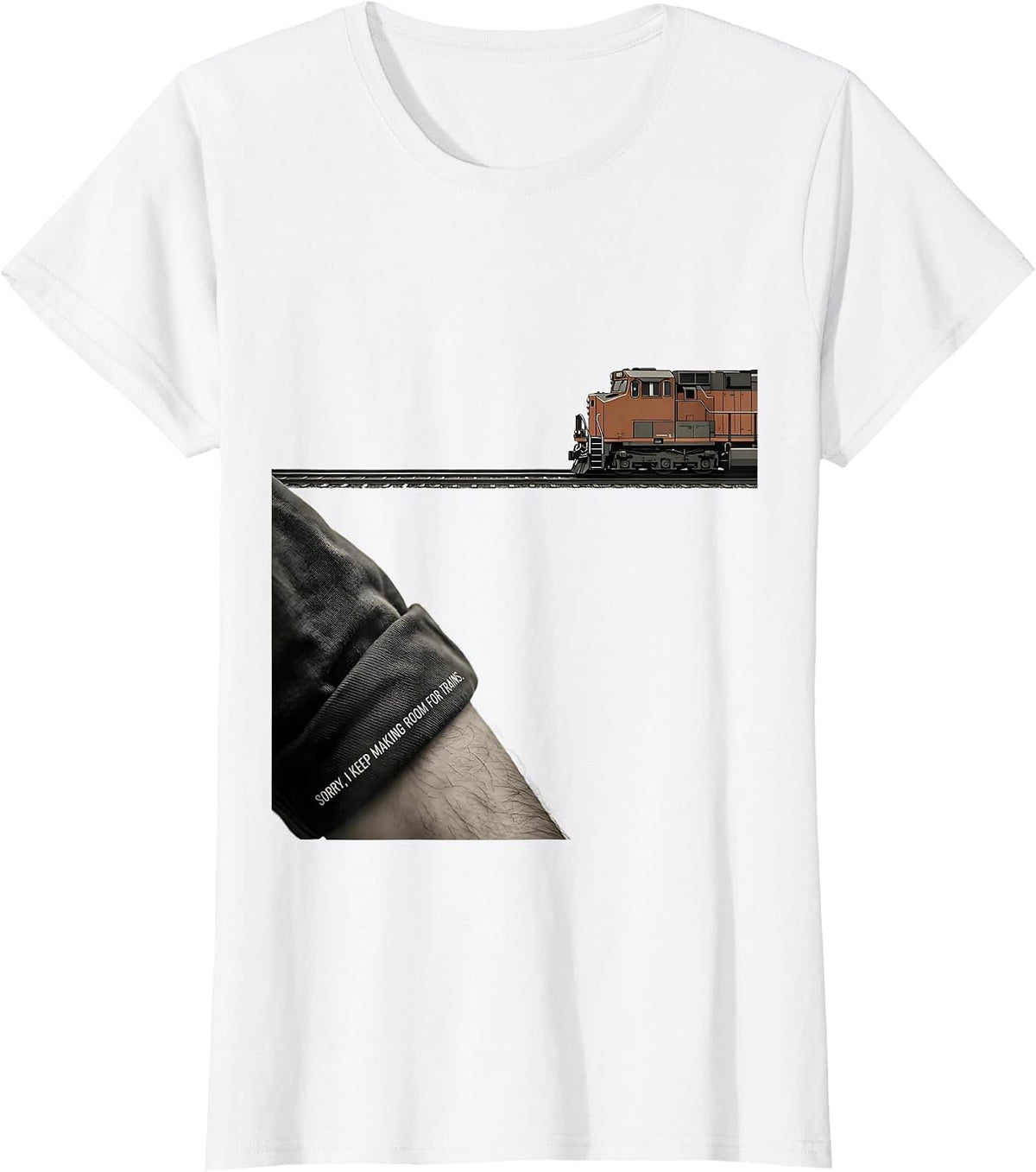 Sorry I Keep Making Room For Trains Funny Train Enthusiast T-Shirt - White