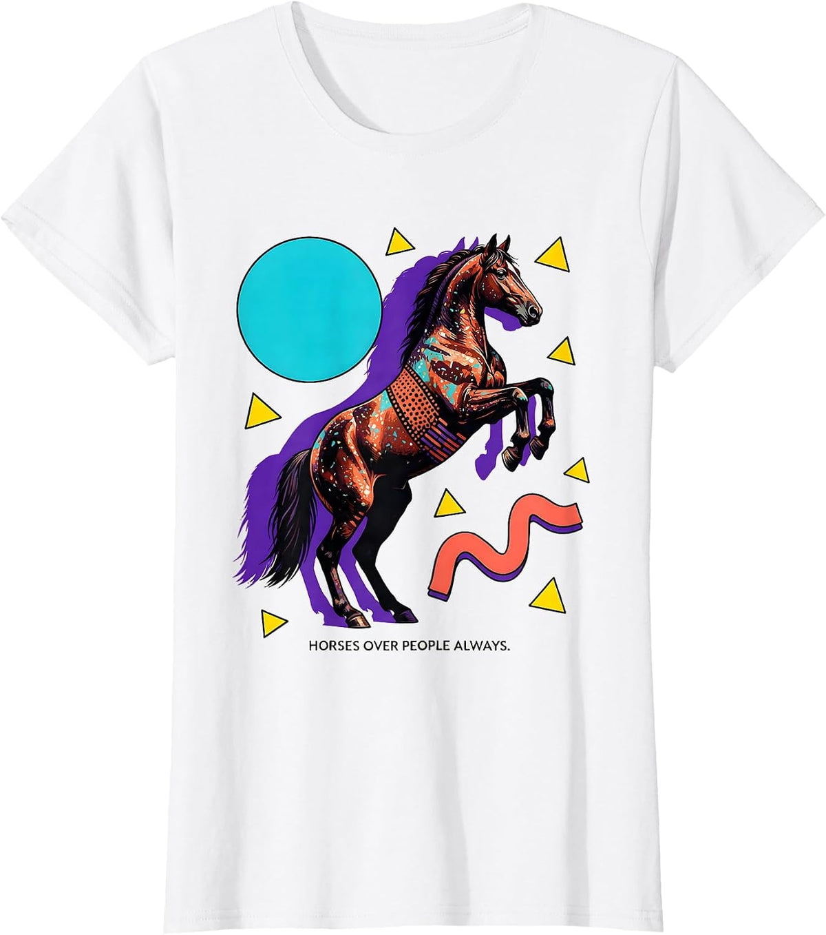 Horses Over People Always Equestrian Design T-Shirt - White