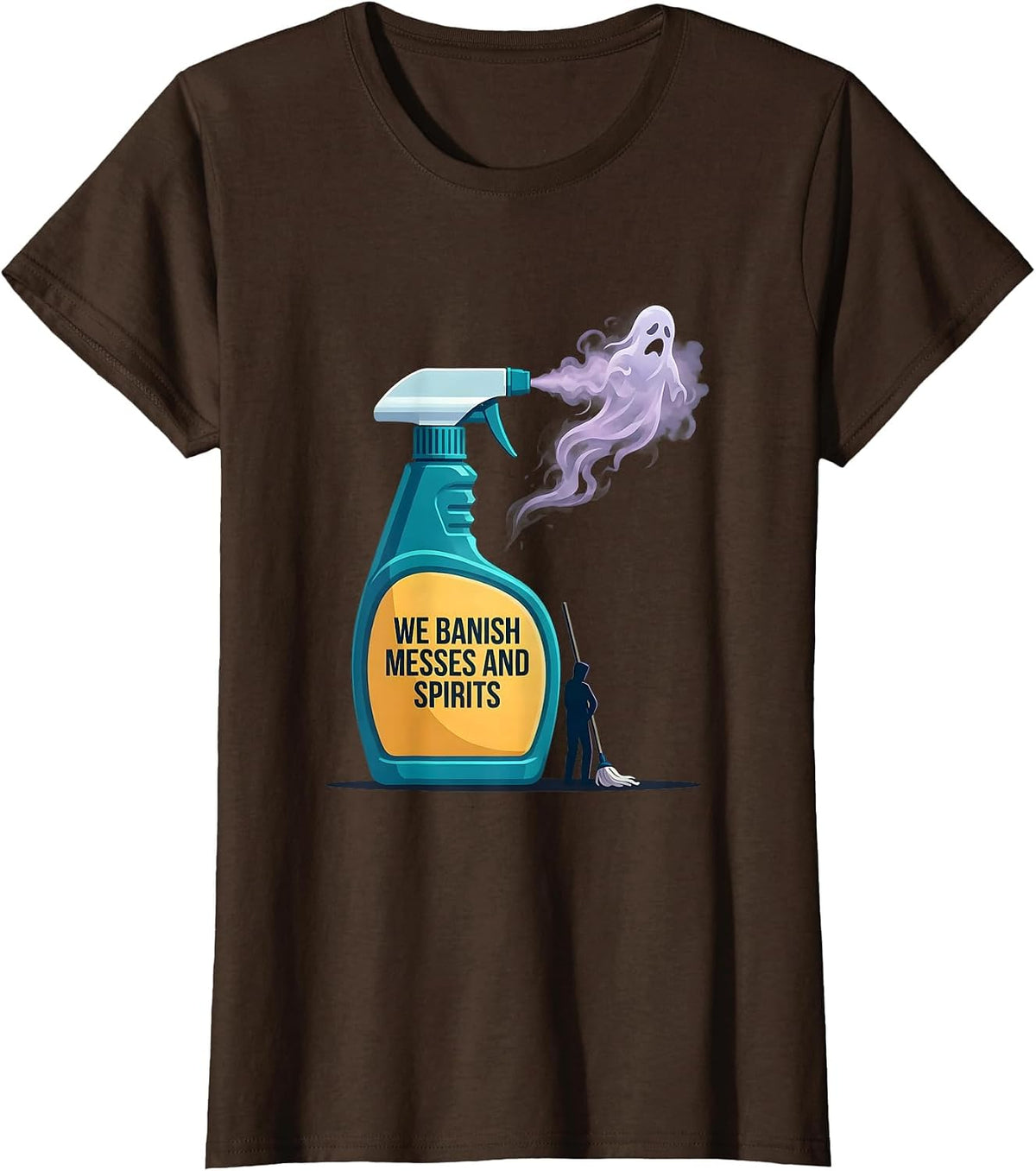 Women's We Banish Messes And Spirits Funny Workplace Boo Crew T-Shirt - Brown
