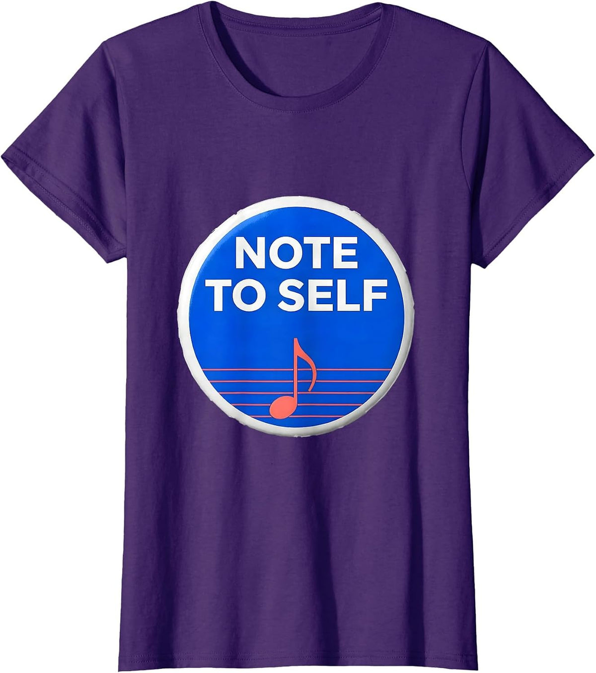 Women's Note To Self Funny Music Lover Musical Note Humor Gift T-Shirt - Purple