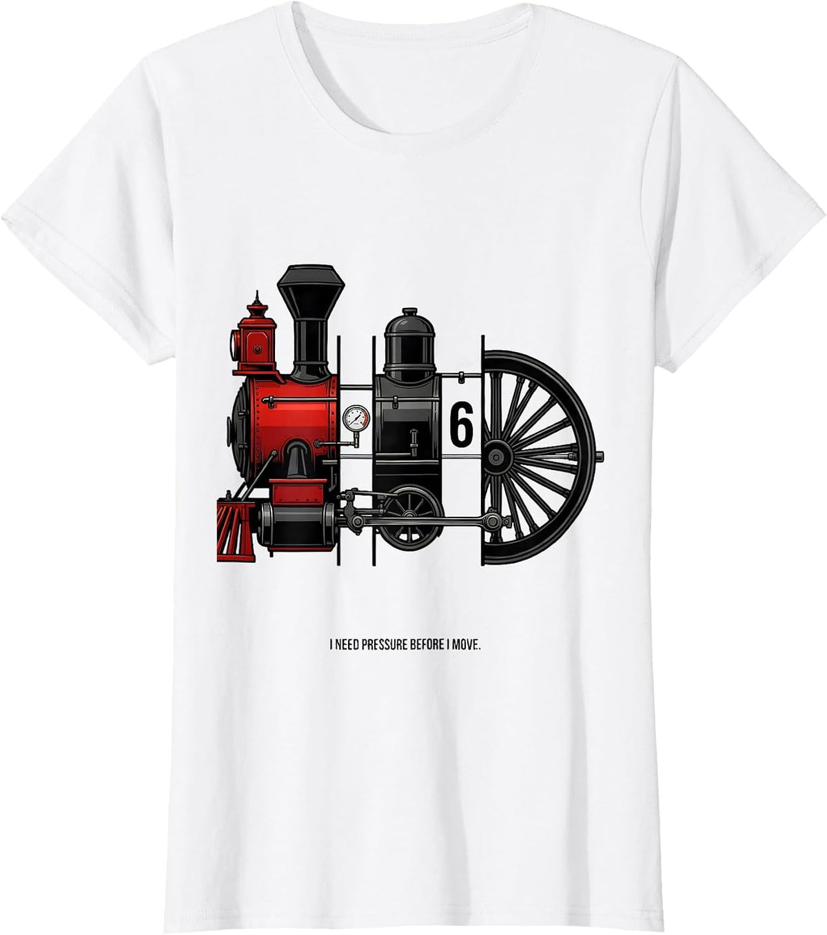 Women's I Need Pressure Before I Move Funny Train Enthusiast Model T-Shirt - White