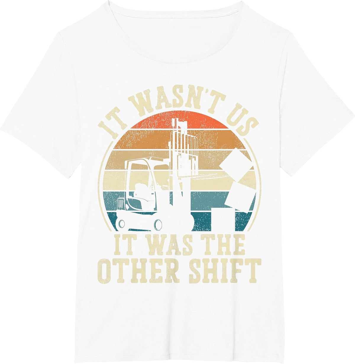 Certified Forklift Truck Operator Vintage Retro It Wasn't Us T-Shirt - White