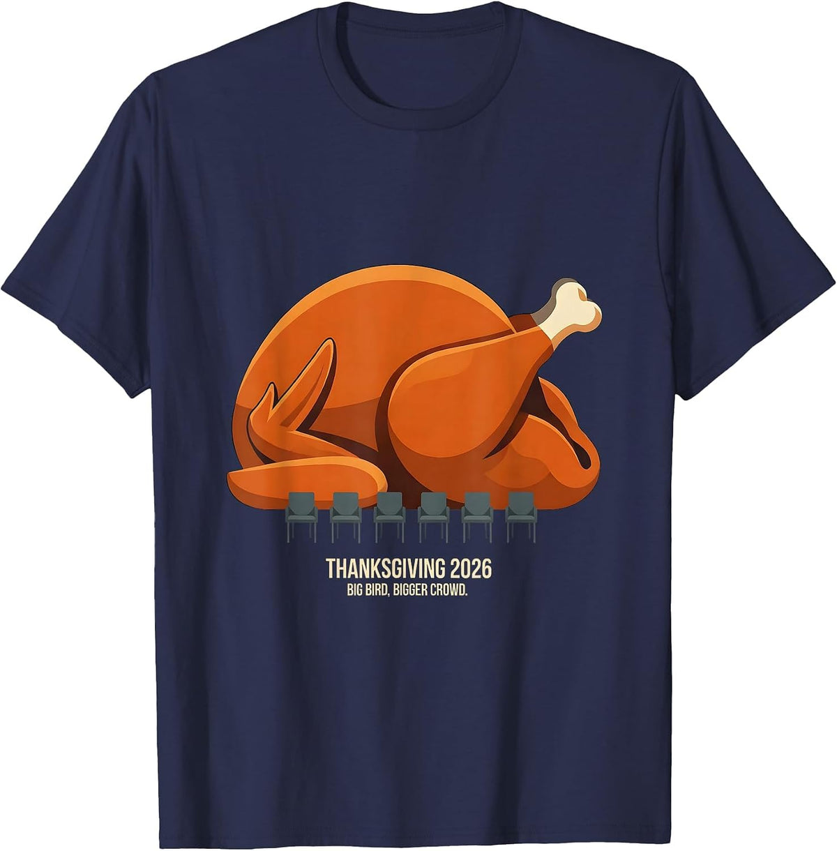 Thanksgiving 2026 Big Bird Bigger Crowd Family T-Shirt - Navy Blue