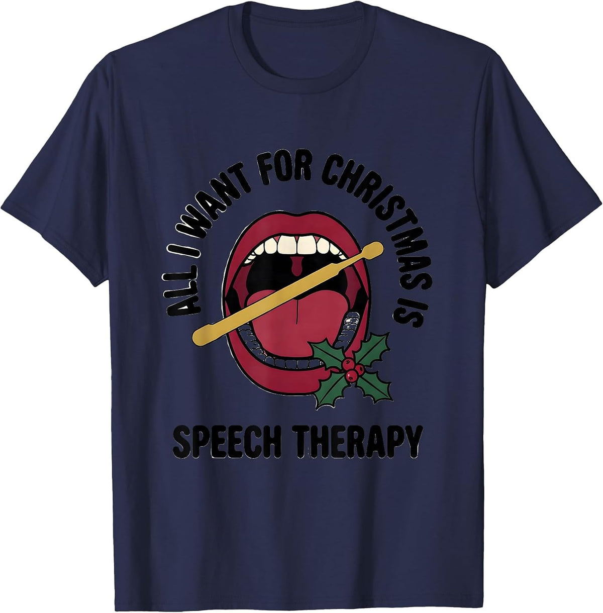 All I Want for Christmas Is Speech Therapy Funny SLP T-Shirt - Navy Blue