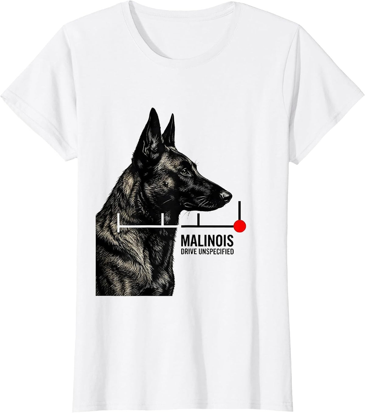 Malinois Drive Unspecified Funny Belgian Malinois Dog Owner T-Shirt - White