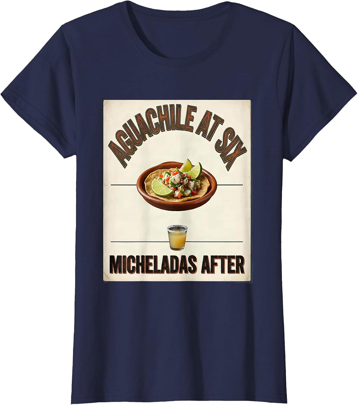 Women's Aguachile At Six Micheladas After Vintage Cinco De Mayo T-Shirt - Navy Blue