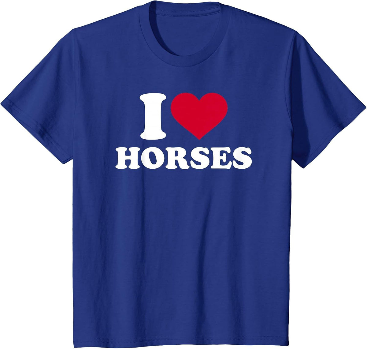 I Love Horses T-Shirt T-Shirt - Royal Blue