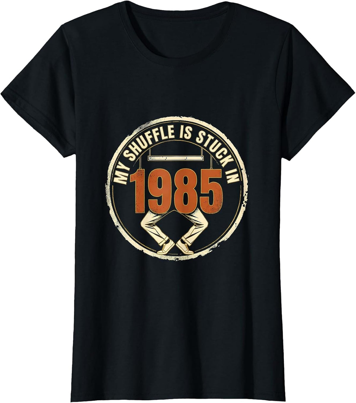 My Shuffle Is Stuck In 1985 Vintage Retro Humor T-Shirt - Black