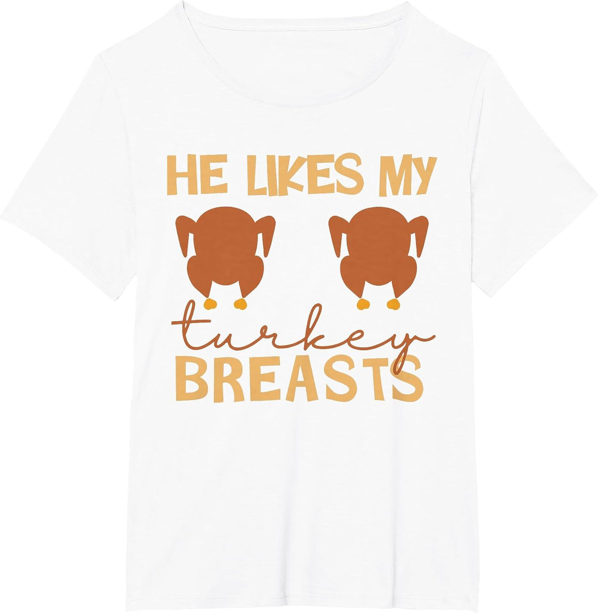 He Likes My Turkey Breasts Couple Matching Thanksgiving T-Shirt - White