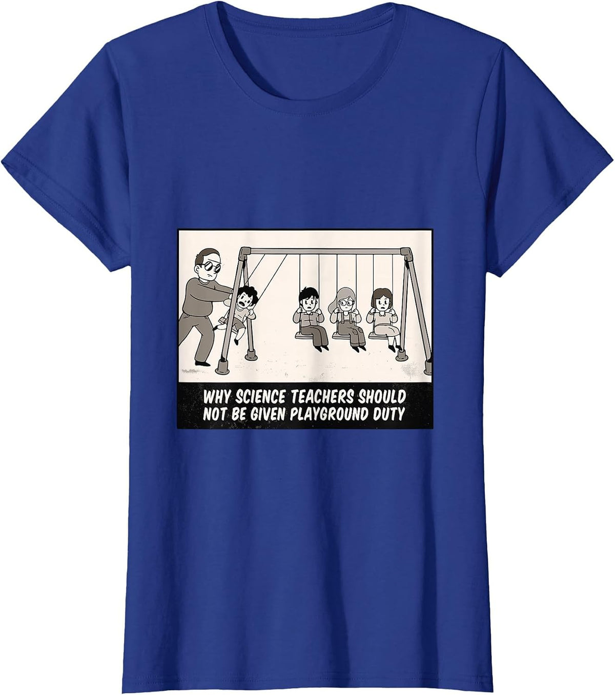Science Teacher Playground Duty Funny Physics School T-Shirt - Royal Blue