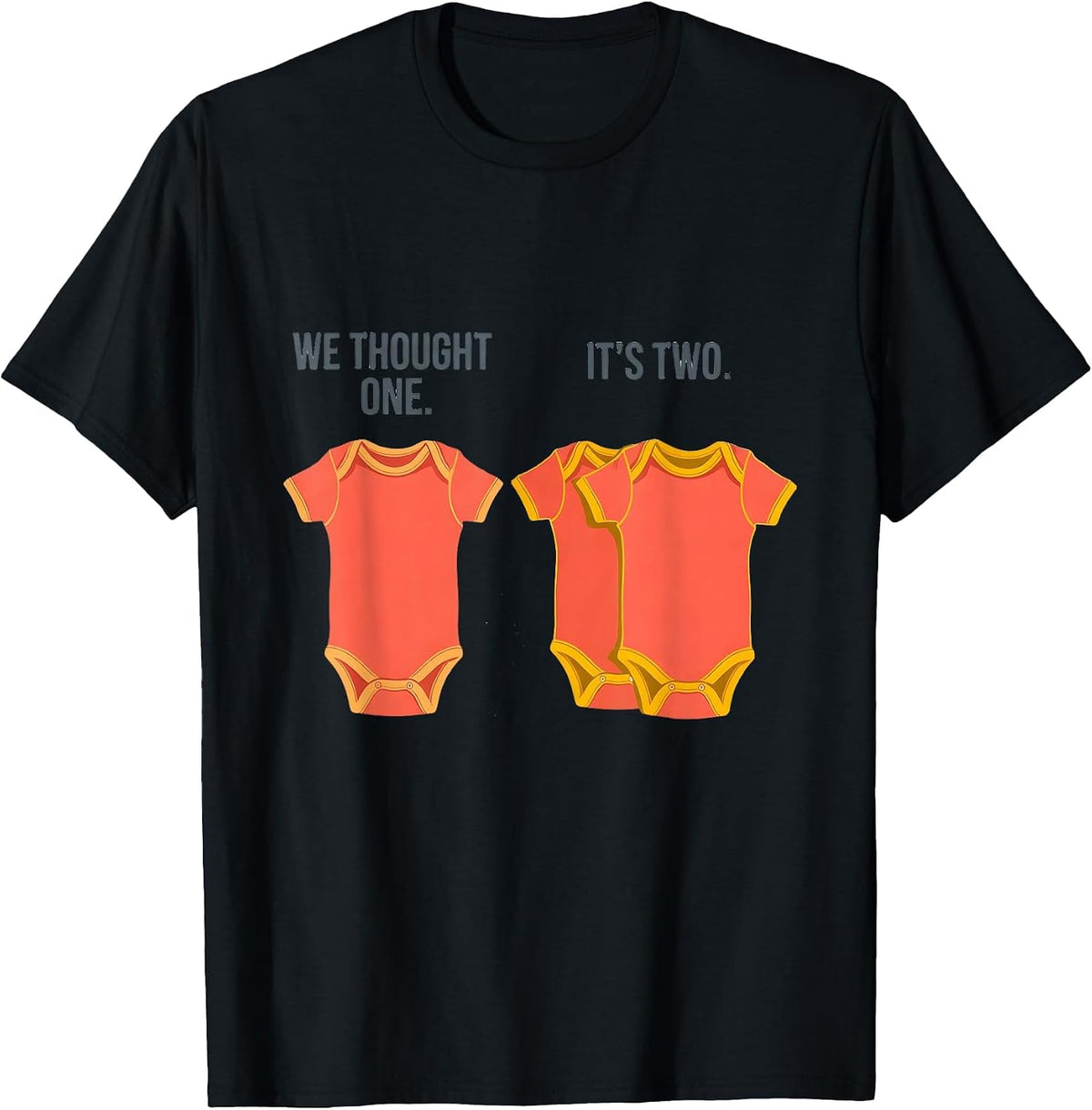 Men's We Thought One. It's Two Cute Twin Pregnancy Mama T-Shirt - Black