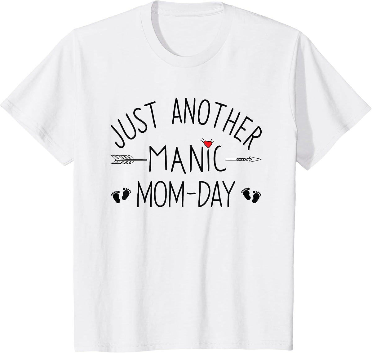 Just Another Manic Mom Day T-Shirt - White