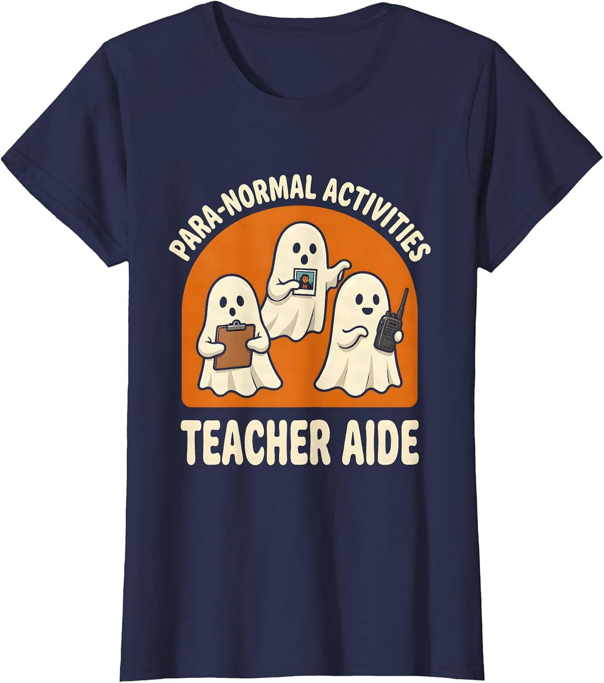 Women's Para-Normal Activities Teacher Aide Ghost Halloween SpEd T-Shirt - Navy Blue