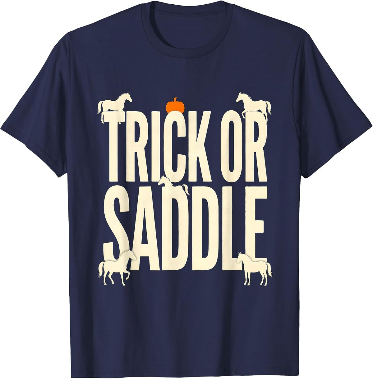 Men's Trick Or Saddle Western Cowboy Halloween Horse Lover Humor T-Shirt - Navy Blue