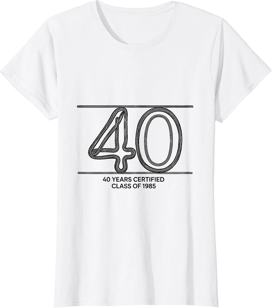 Women's 40 Years Certified Class of 1985 Vintage Milestone Birthday T-Shirt - White