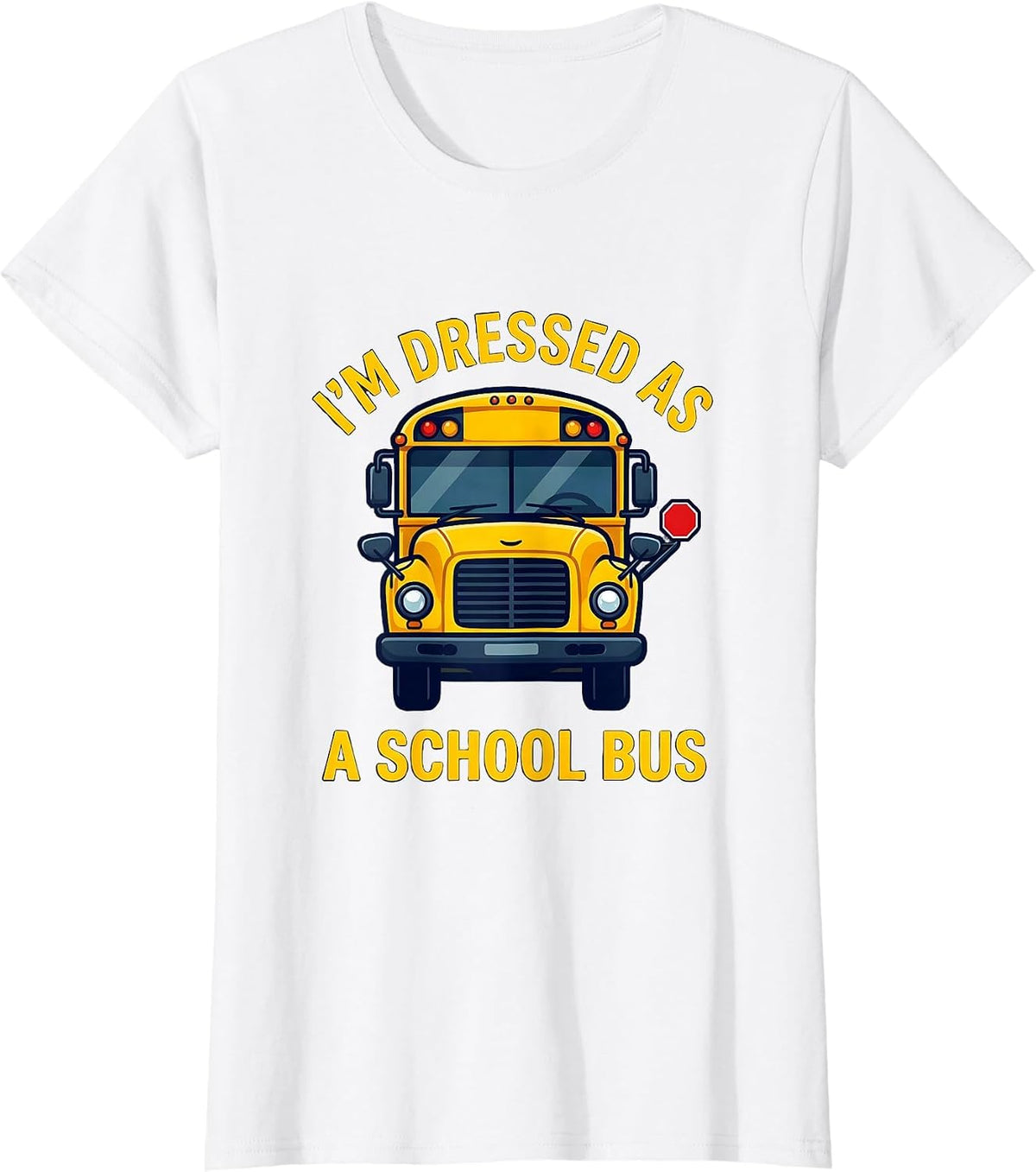 I'm Dressed As A School Bus Funny Halloween Costume School T-Shirt - White