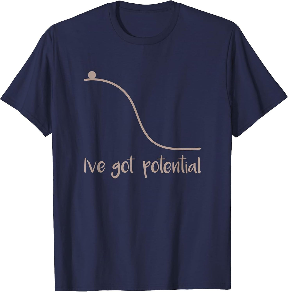 I've Got Potential Energy Physics T-Shirt - Navy Blue