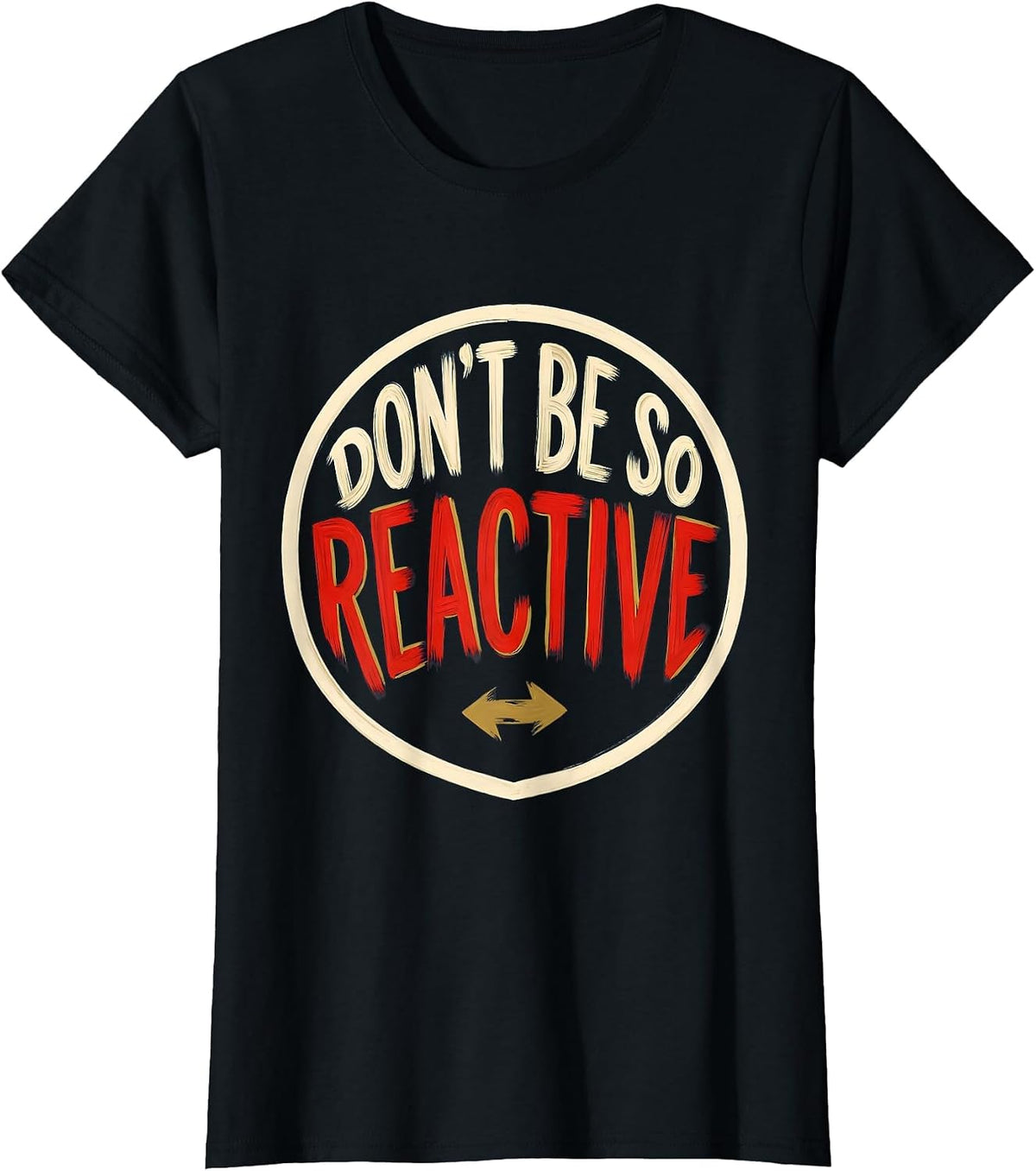 Don't Be So Reactive Funny Science Nerd Periodic Table T-Shirt - Black