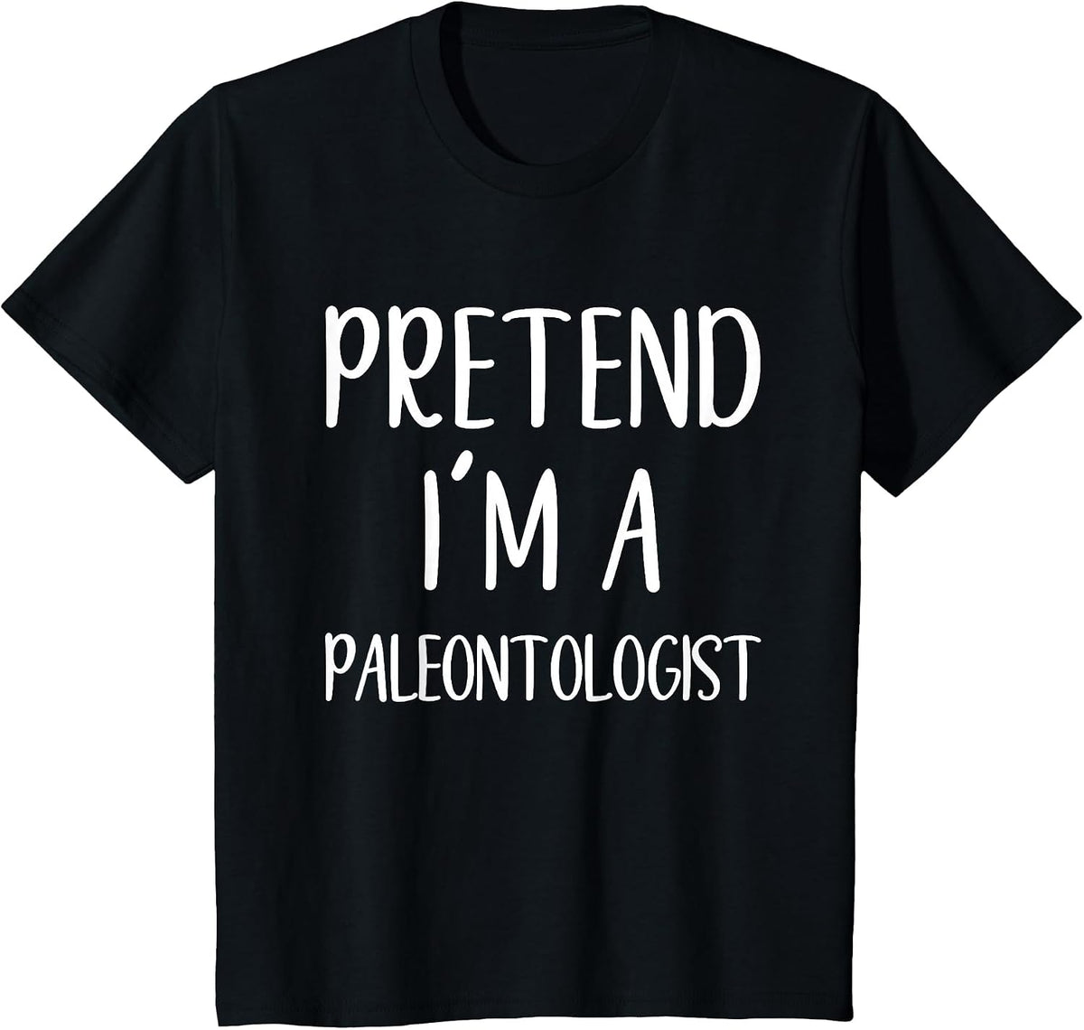Pretend I'm Paleontologist Costume Halloween Easy Adult Kid T-Shirt - Black