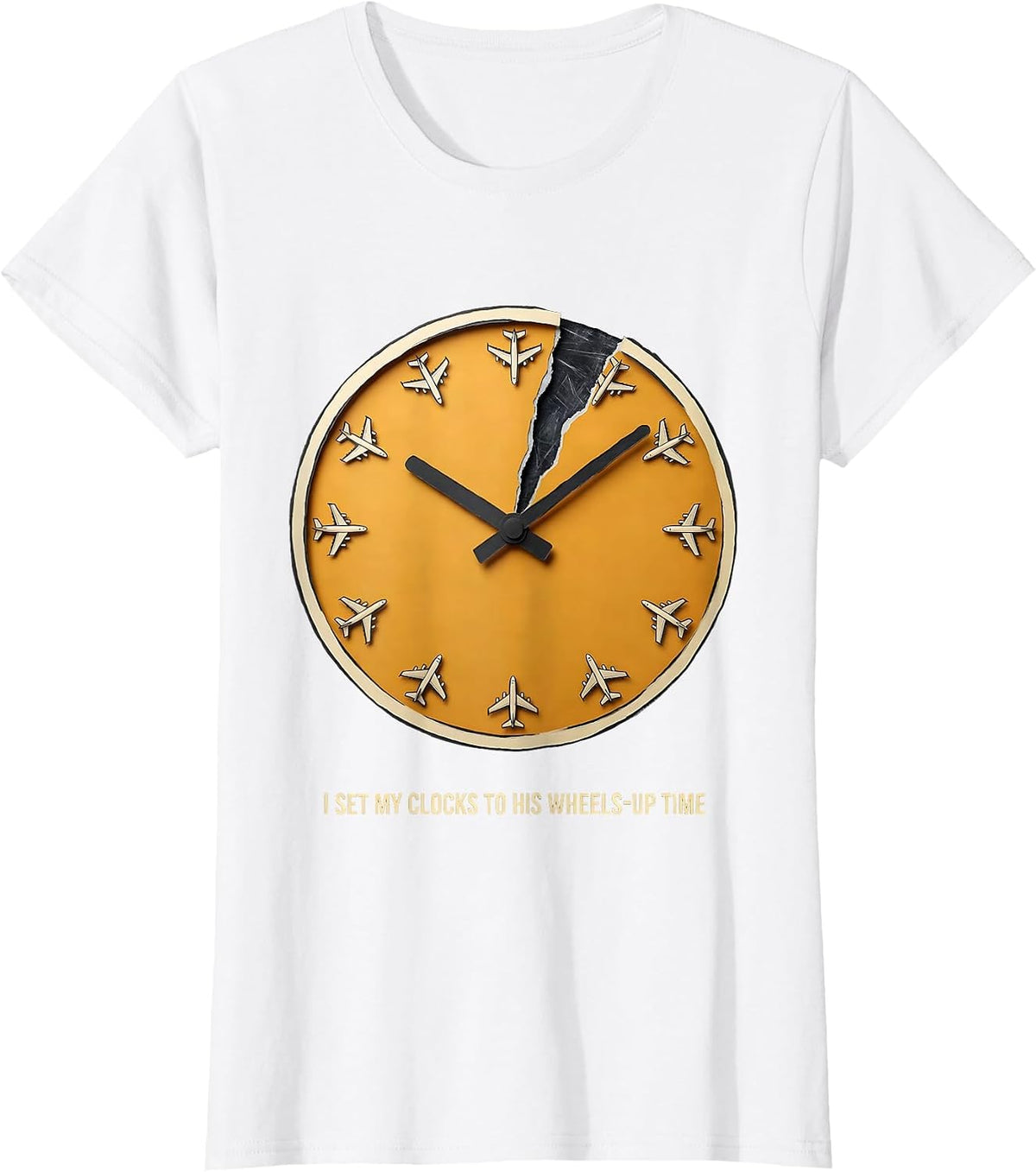 I Set My Clocks To His Wheels-Up Time Funny Aviation Pilot T-Shirt - White