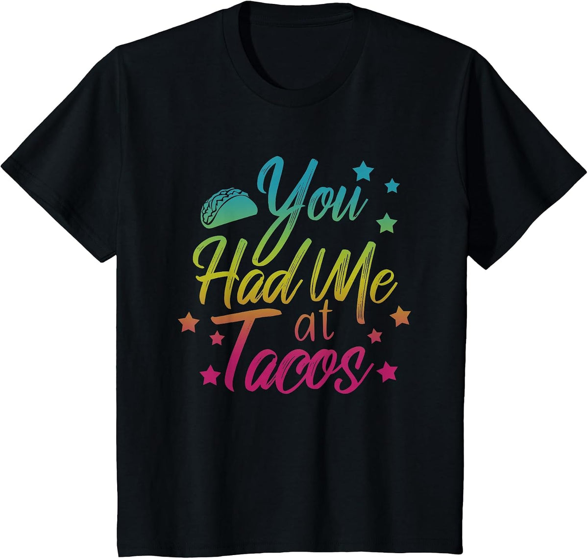 You Had Me At Tacos Shirt Taco Tuesday Lover T-Shirt - Black
