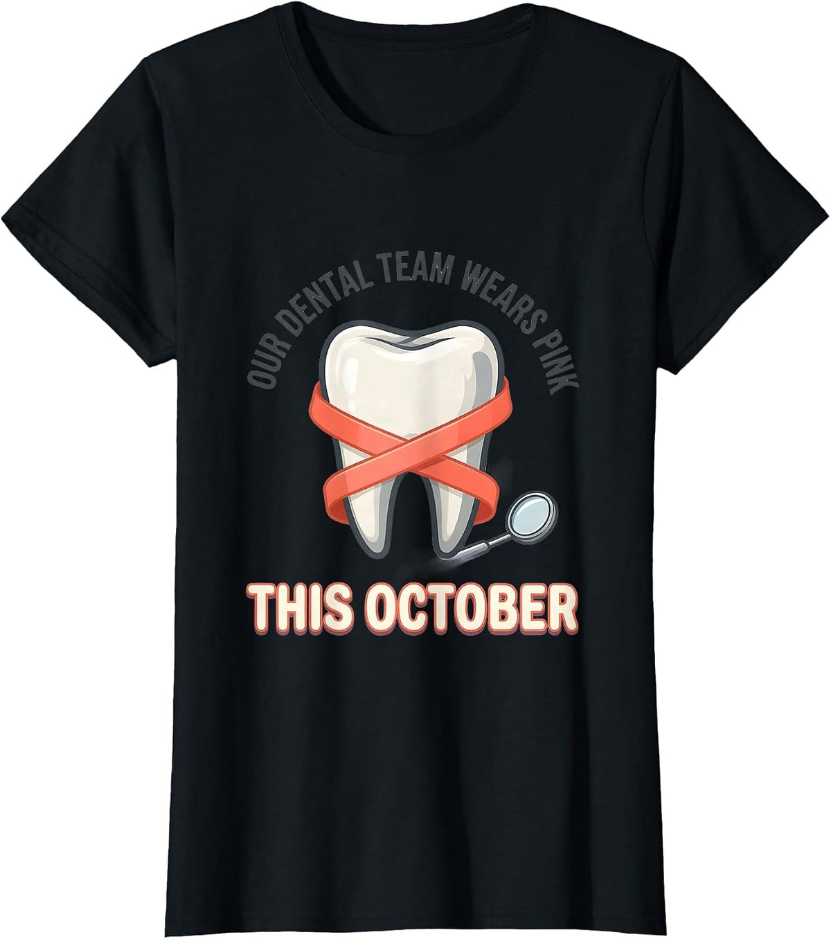 Women's Our Dental Team Wears Pink This October Dental T-Shirt - Black
