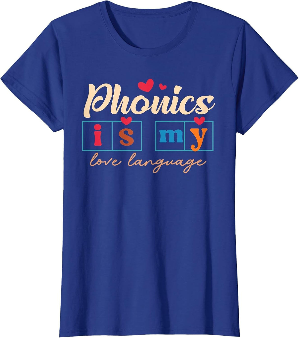Science of Reading Teacher Phonics is My Love Language T-Shirt - Royal Blue