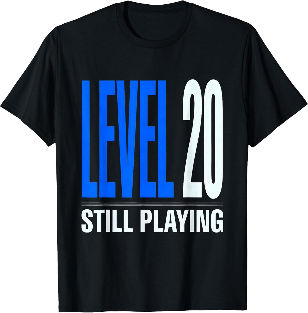 Men's Level 20 Still Playing Funny Wedding Anniversary Humor T-Shirt - Black