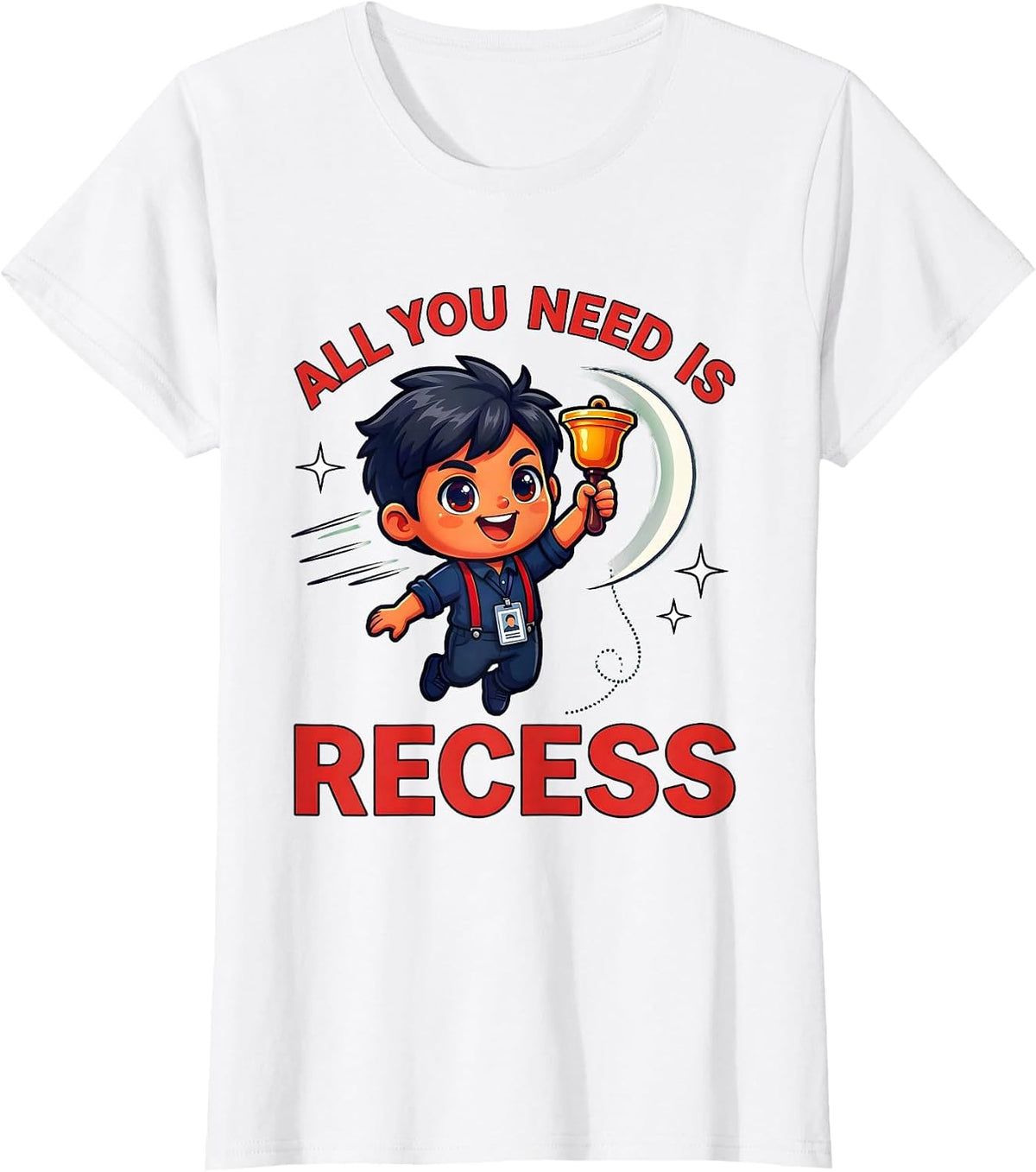 ALL YOU NEED IS RECESS Funny Teacher Back To School Humor T-Shirt - White