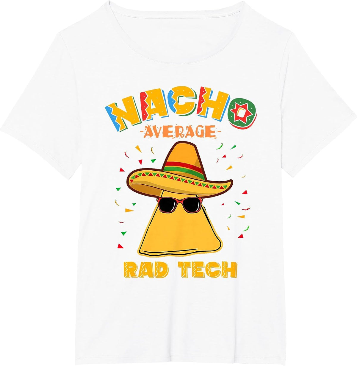 Nacho Average Rad Tech Radiologic Technologist Cinco de Mayo T-Shirt - White