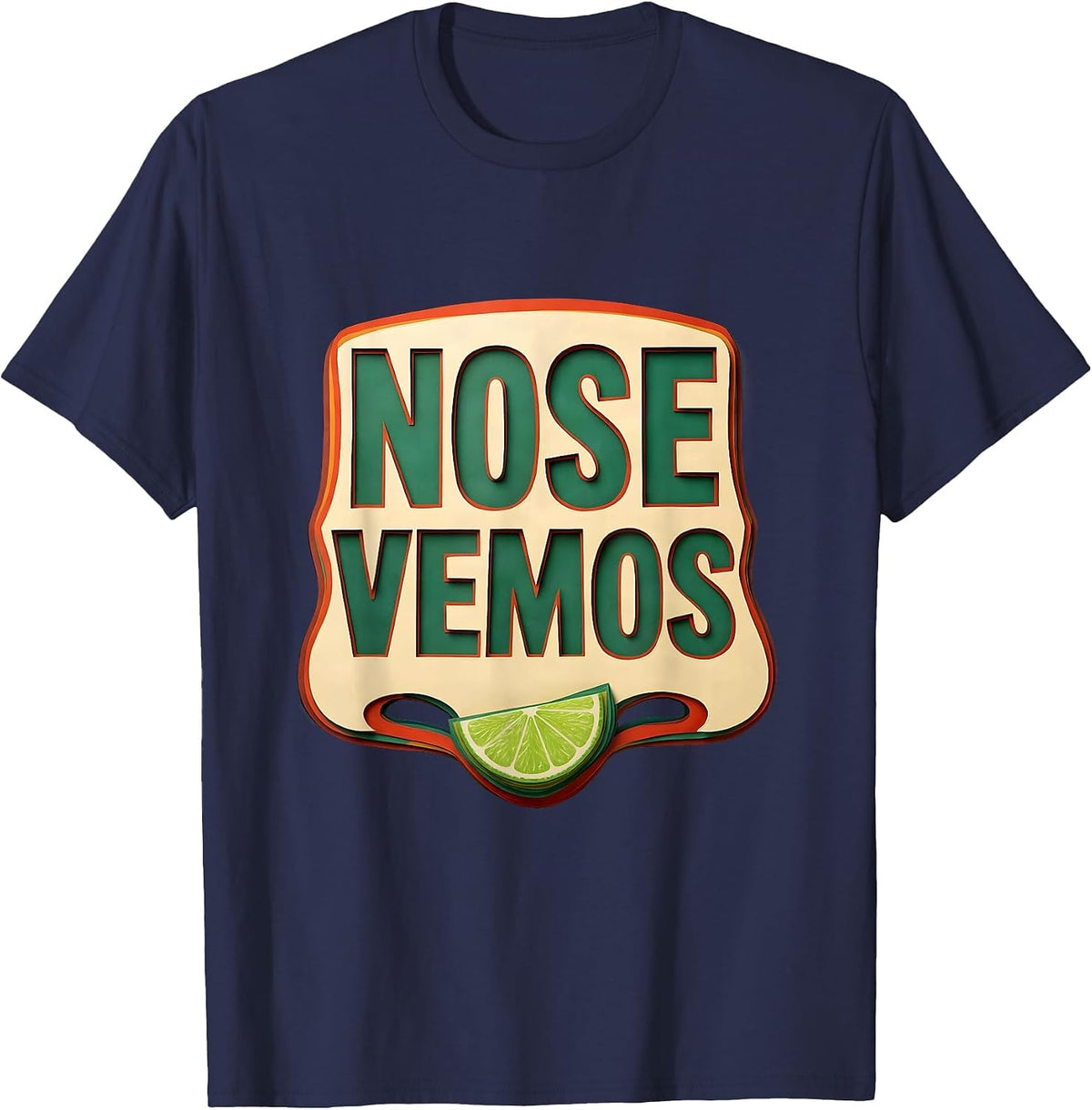 Nose Vemos Funny Spanish Cinco De Mayo Party Humor T-Shirt - Navy Blue
