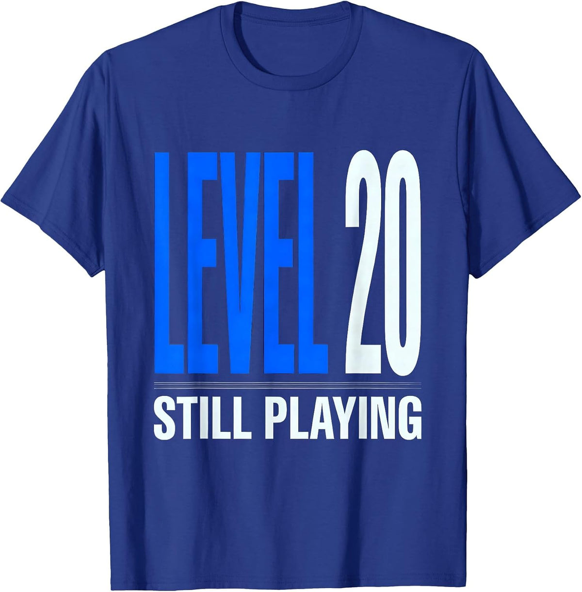 Men's Level 20 Still Playing Funny Wedding Anniversary Humor T-Shirt - Royal Blue