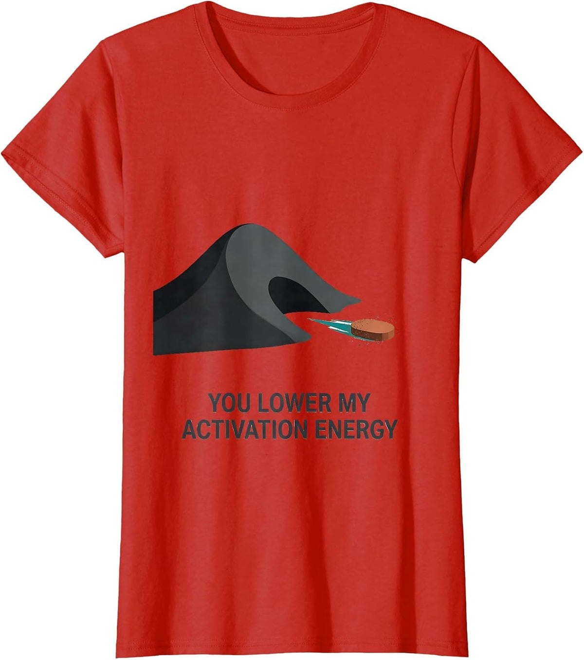 You Lower My Activation Energy Funny Science Nerd Periodic T-Shirt - Red