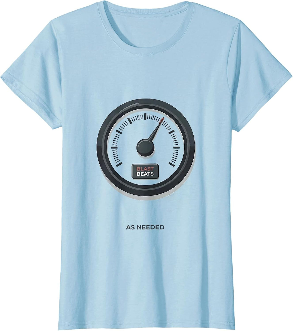 Blast Beats As Needed Funny Heavy Metal Music Metalhead T-Shirt - Baby Blue