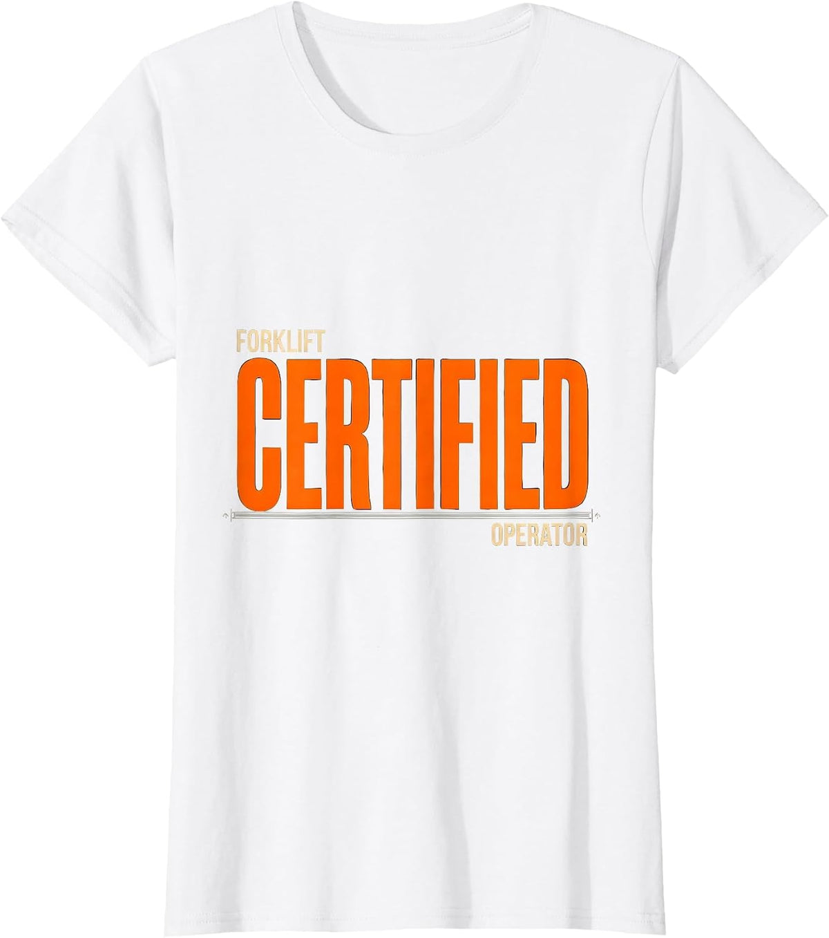 Forklift Certified Operator Funny Forklift Driver Warehouse T-Shirt - White
