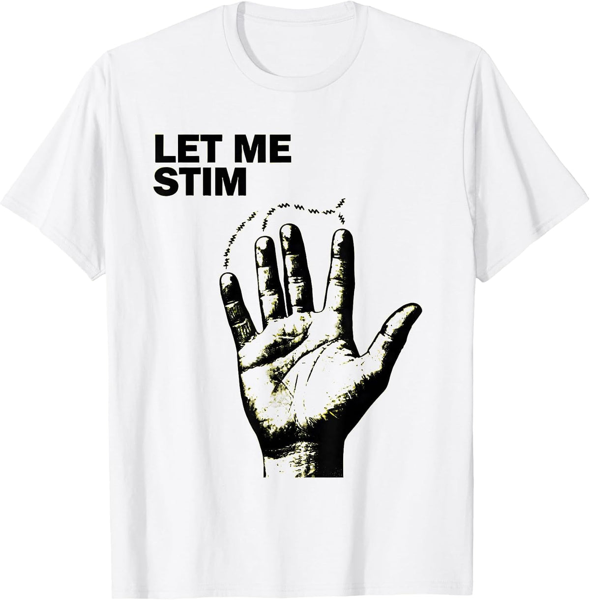 Men's Let Me Stim Stencil Graphic Neurodiversity Acceptance Humor T-Shirt - White