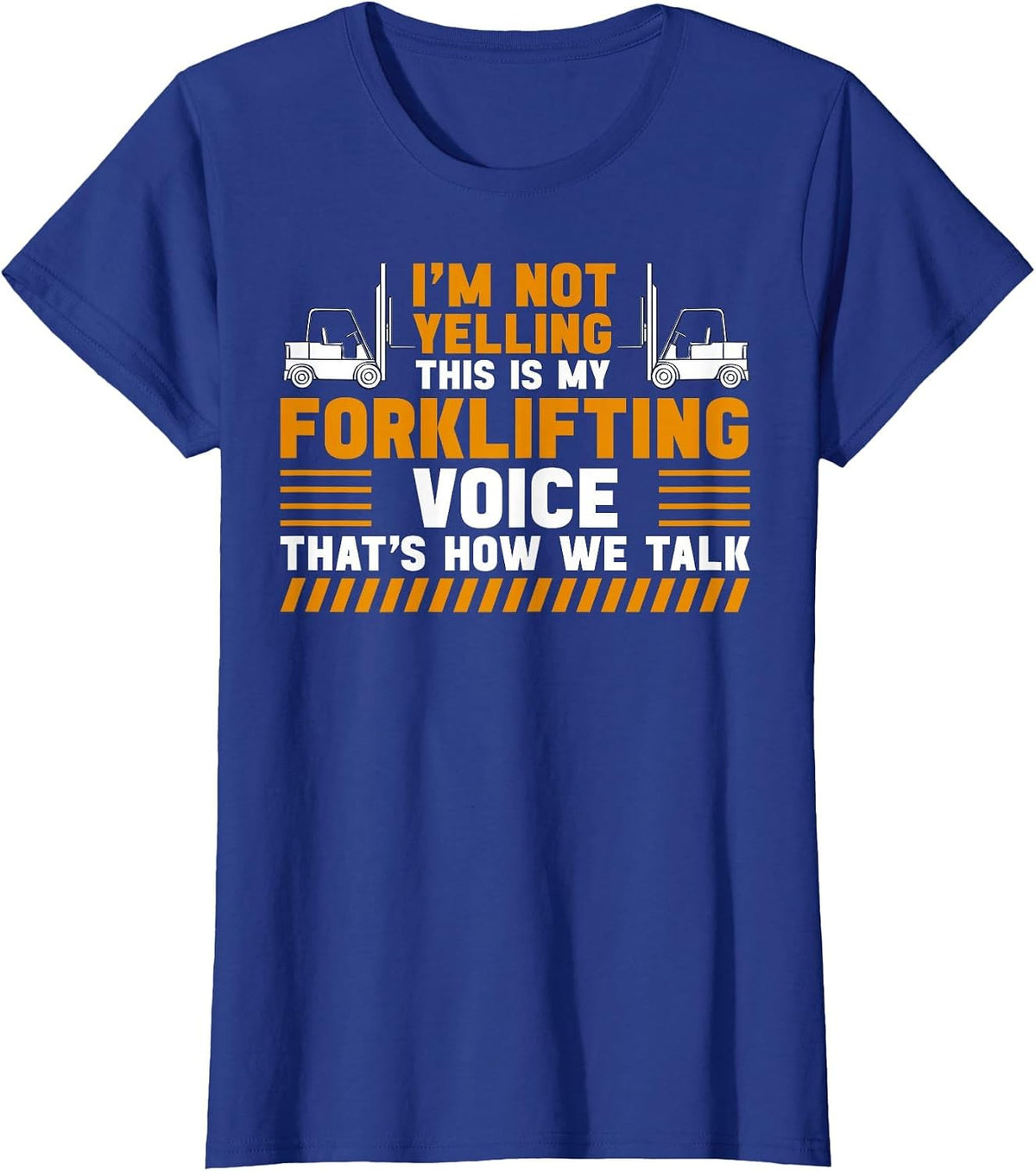 Forklift Operator Voice Funny Forklift Driver Design T-Shirt - Royal Blue