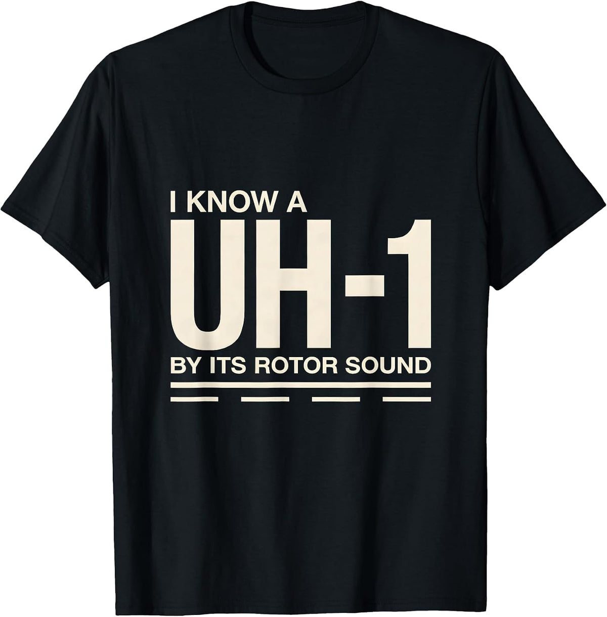 Men's I Know A UH-1 By Its Rotor Sound Military Helicopter Veteran T-Shirt - Black