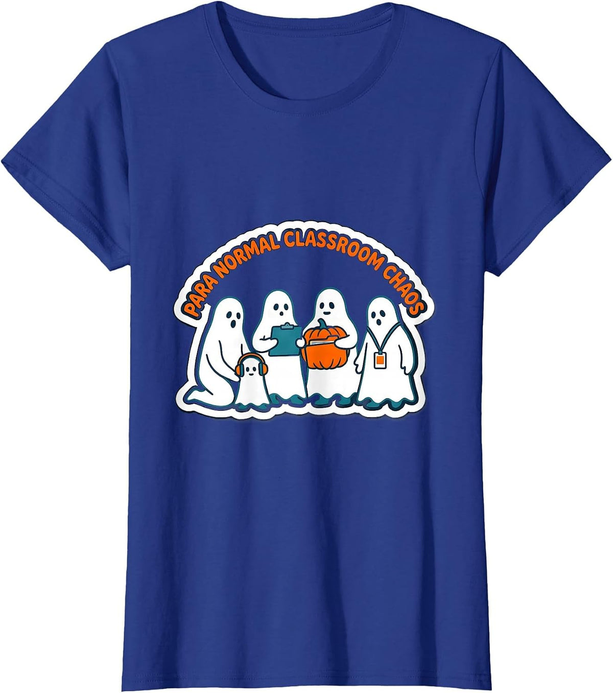 Women's Para Normal Classroom Chaos Funny Paraeducator Halloween T-Shirt - Royal Blue