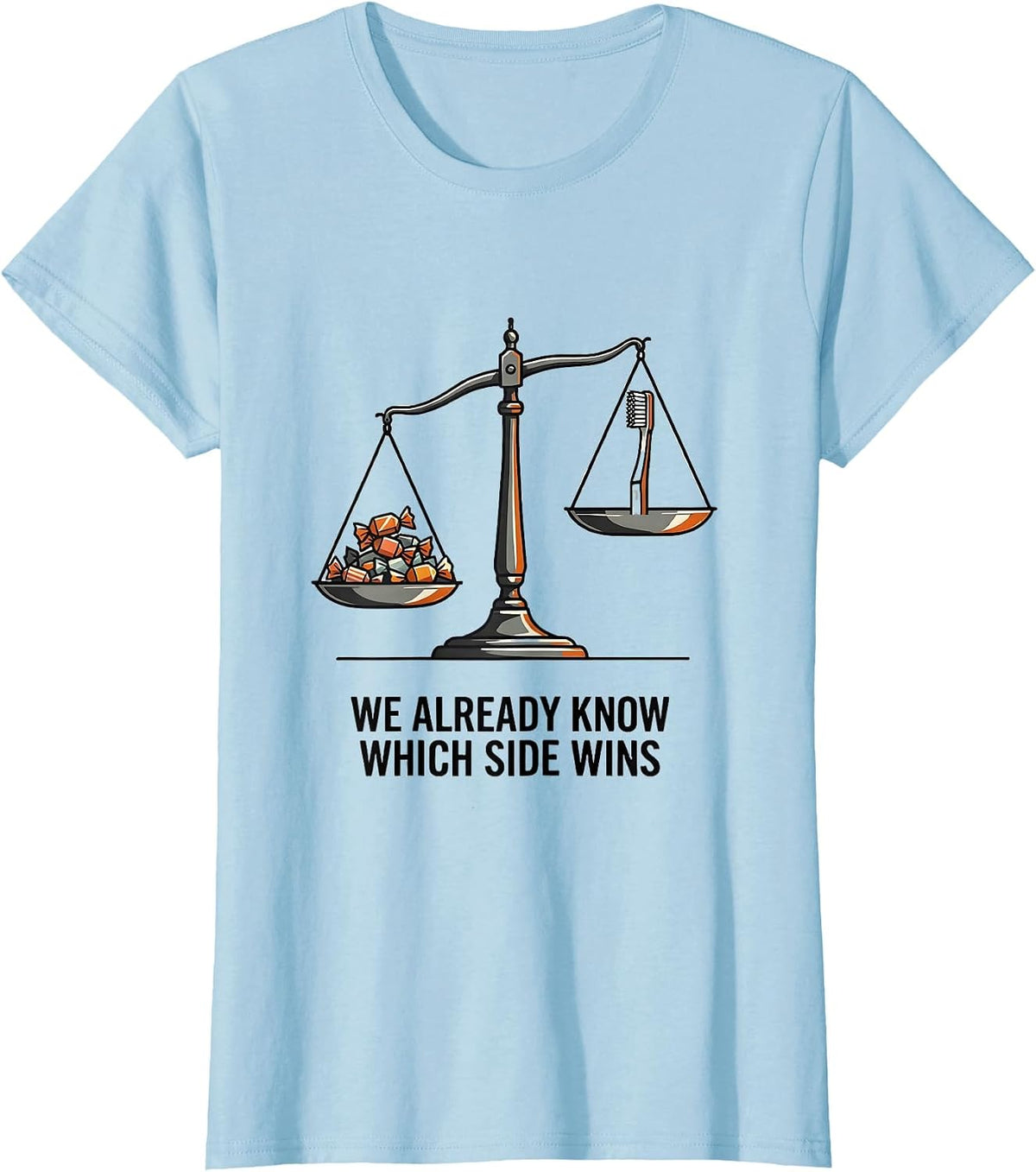 We Already Know Which Side Wins Playful Dental Squad T-Shirt - Baby Blue