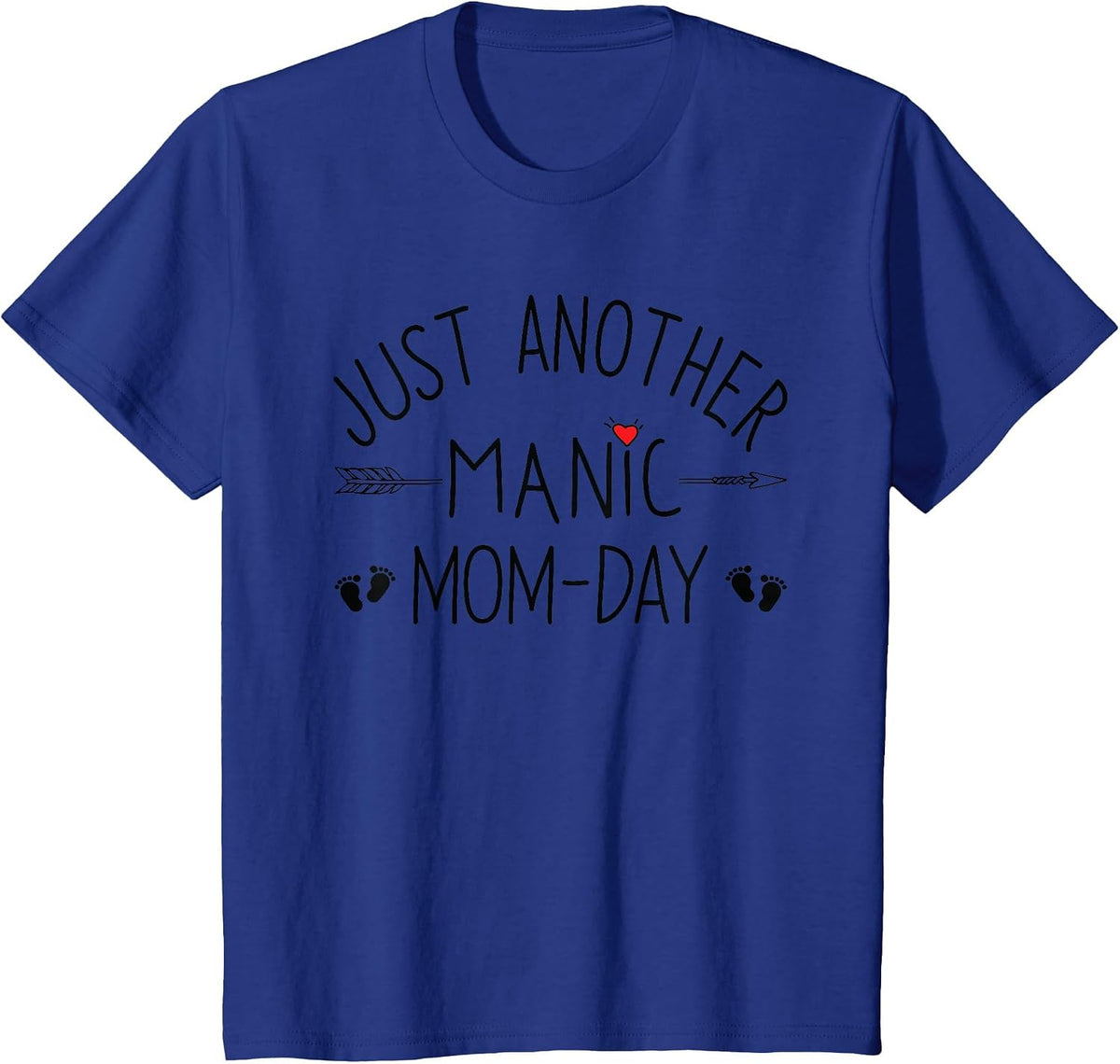 Just Another Manic Mom Day T-Shirt - Royal Blue
