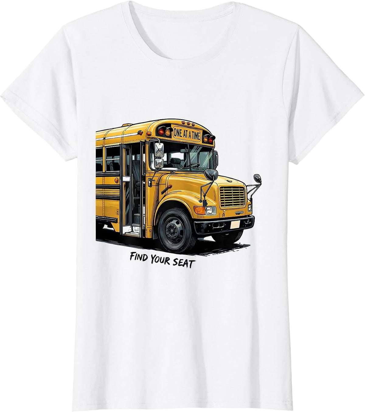 One At A Time Find Your Seat Funny Bus Driver Appreciation T-Shirt - White