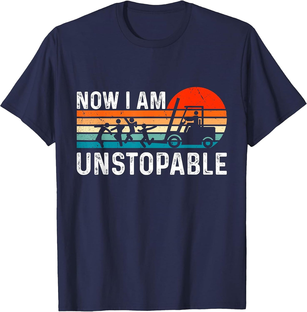 Funny Forklift Certified Forklift Operator I'm Unstoppable T-Shirt - Navy Blue