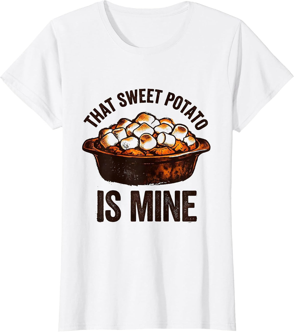 Women's That Sweet Potato Is Mine Funny Couples Thanksgiving T-Shirt - White